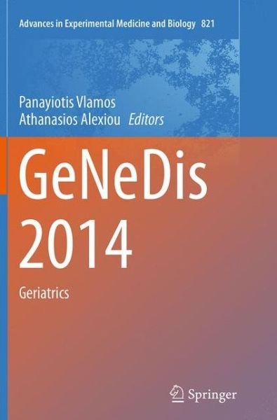 GeNeDis 2014: Geriatrics - Advances in Experimental Medicine and Biology (Paperback Book) [Softcover reprint of the original 1st ed. 2015 edition] (2016)