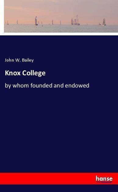 Cover for Bailey · Knox College (Book)