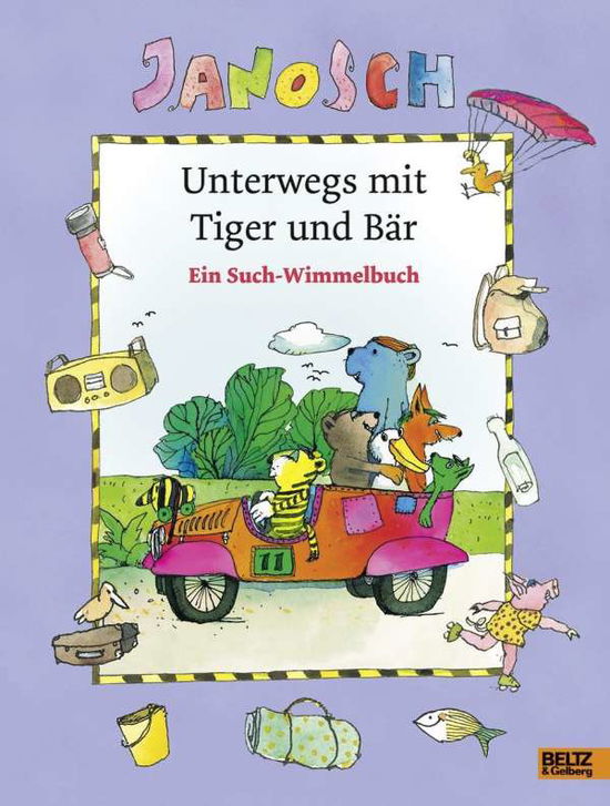 Unterwegs mit Tiger und Bär - Janosch - Books -  - 9783407820860 - 