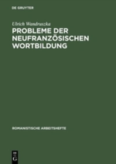 Cover for Ulrich Wandruszka · Probleme der neufranzo?sischen Wortbildung (Book) [1. Aufl. edition] (1976)
