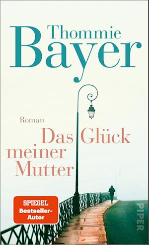 Cover for Thommie Bayer · Das Glück meiner Mutter (Book) (2022)