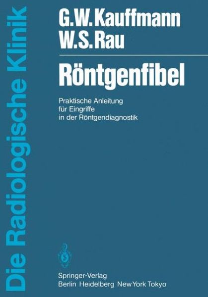 Cover for G. W. Kauffmann · Rontgenfibel - Die Radiologische Klinik (Paperback Book) [German edition] (1984)