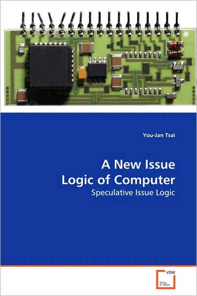 Cover for You-jan Tsai · A New Issue Logic of Computer: Speculative Issue Logic (Paperback Bog) (2009)