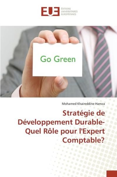 Cover for Hamza Mohamed Khaireddine · Strategie De Developpement Durable-quel Role Pour L'expert Comptable? (Pocketbok) (2018)