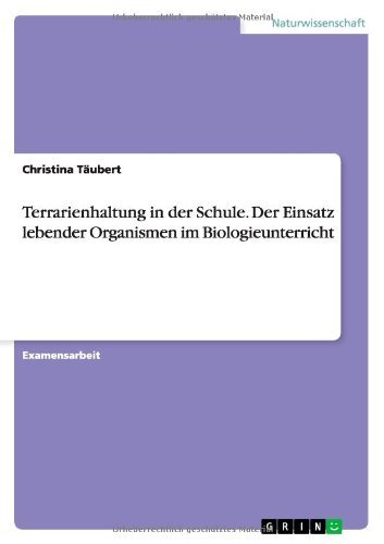 Der Einsatz lebender Organismen - Täubert - Books - GRIN Verlag GmbH - 9783640793860 - January 15, 2011