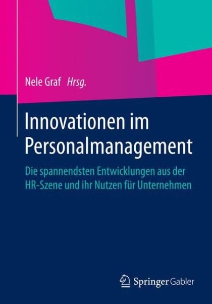 Cover for Nele Graf · Innovationen Im Personalmanagement: Die Spannendsten Entwicklungen Aus Der Hr-Szene Und Ihr Nutzen Fur Unternehmen (Pocketbok) [2014 edition] (2014)