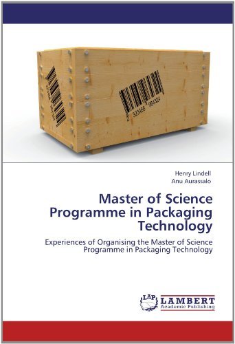 Master of Science Programme in Packaging Technology: Experiences of Organising the Master of Science Programme in Packaging Technology - Anu Aurassalo - Bøker - LAP LAMBERT Academic Publishing - 9783659137860 - 24. mai 2012