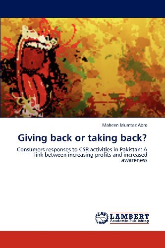 Cover for Maheen Mumtaz Abro · Giving Back or Taking Back?: Consumers Responses to Csr Activities in Pakistan: a Link Between Increasing Profits and Increased Awareness (Paperback Bog) (2012)
