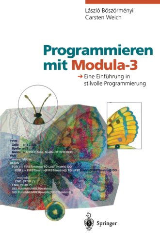 Cover for Laszlo Boszormenyi · Programmieren Mit Modula-3: Eine Einfuhrung in Stilvolle Programmierung (Pocketbok) [German, Softcover Reprint of the Original 1st Ed. 1995 edition] (2014)