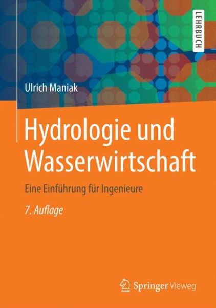Cover for Ulrich Maniak · Hydrologie und Wasserwirtschaft: Eine Einfuhrung fur Ingenieure (Hardcover Book) (2017)