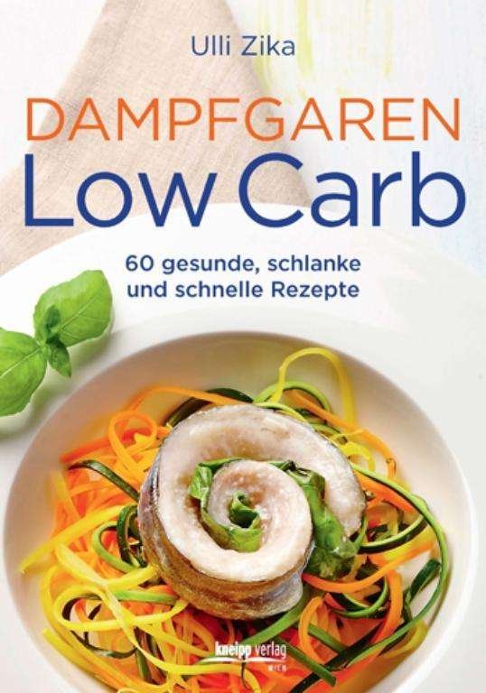 Cover for Zika · Dampfgaren - Low Carb (Buch)