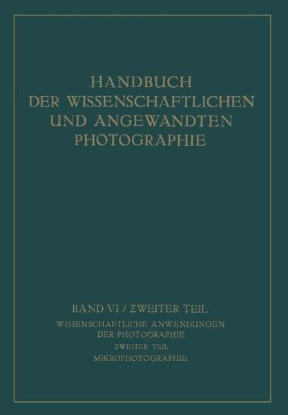 Cover for T Paeterfi · Wissenschaftliche Anwendungen Der Photographie: &amp;#437; weiter Teil Mikrophotographie (Taschenbuch) [Softcover Reprint of the Original 1st 1933 edition] (1933)
