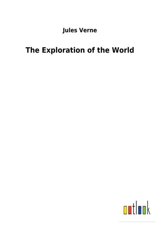 Cover for Verne · The Exploration of the World (Book) (2018)