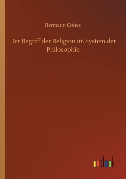 Cover for Cohen · Der Begriff der Religion im Syste (Buch) (2018)