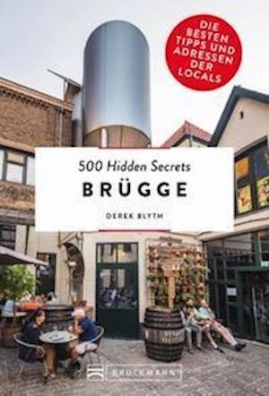 Cover for Derek Blyth · 500 Hidden Secrets Brügge (Bok) (2022)