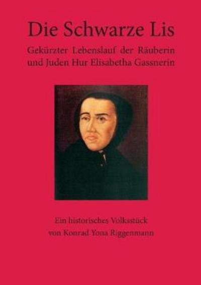 Cover for Riggenmann · Die Schwarze Lis (Buch) (2018)