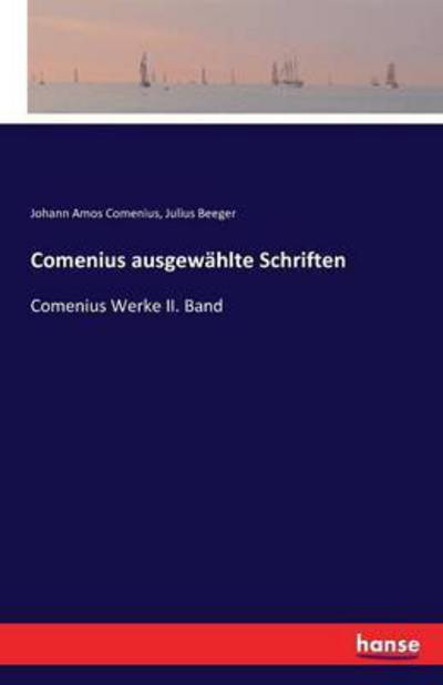 Cover for Johann Amos Comenius · Comenius ausgewahlte Schriften: Comenius Werke II. Band (Paperback Book) (2016)