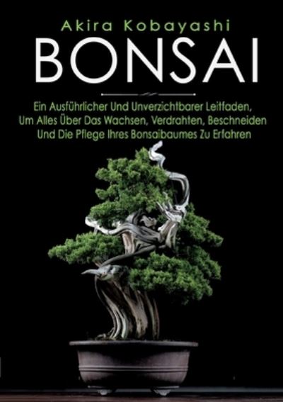 Cover for Akira Kobayashi · Bonsai (Book) (2023)