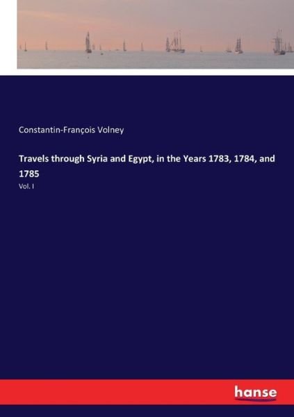 Cover for Volney · Travels through Syria and Egypt, (Book) (2017)