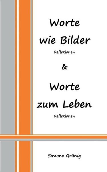 Cover for Grünig · Worte wie Bilder - Worte zum Leb (Book) (2018)