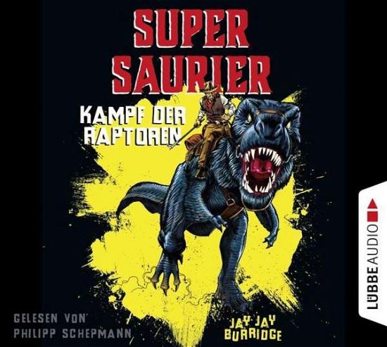 Cover for Jay Jay Burridge · Cd Supersaurier - Kampf Der Raptoren (CD) (2017)