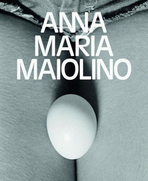 Cover for Helen Molesworth · Anna Maria Maiolino (Hardcover Book) (2017)