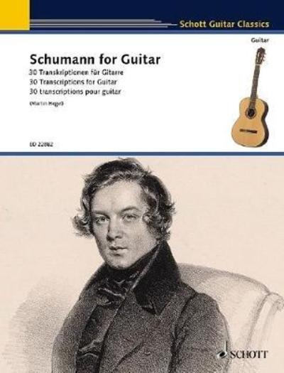 Cover for Martin Hegel · Schumann for Guitar - Schott Guitar Classics (N/A) (2018)