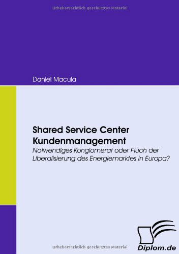 Cover for Daniel Macula · Shared Service Center Kundenmanagement (Paperback Book) [German edition] (2008)