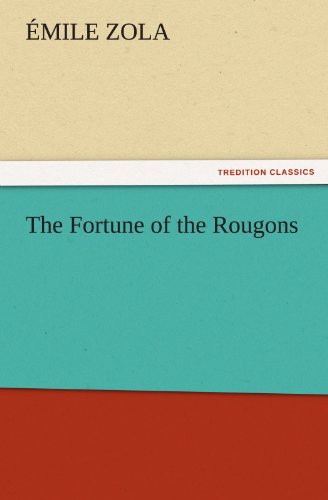 Cover for Émile Zola · The Fortune of the Rougons (Tredition Classics) (Paperback Book) (2011)