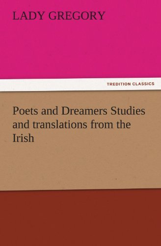 Cover for Lady Gregory · Poets and Dreamers Studies and Translations from the Irish (Tredition Classics) (Paperback Book) (2011)