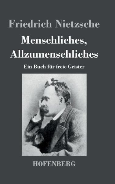 Cover for Friedrich Nietzsche · Menschliches, Allzumenschliches (Hardcover bog) (2016)
