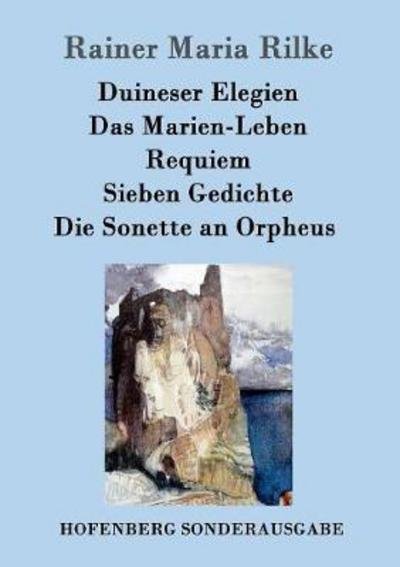 Duineser Elegien / Das Marien-Leb - Rilke - Livros -  - 9783843082860 - 2 de agosto de 2016