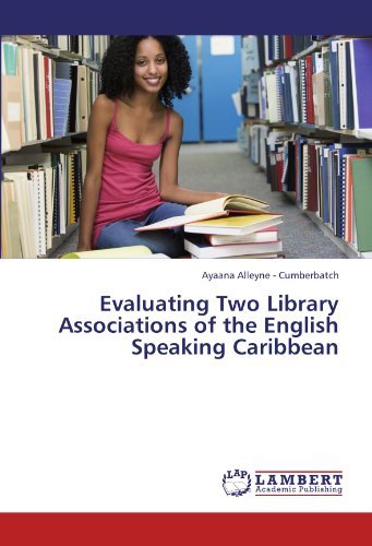 Cover for Ayaana Alleyne - Cumberbatch · Evaluating Two Library Associations of the English Speaking Caribbean (Taschenbuch) (2011)