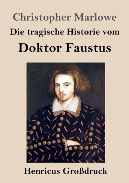 Cover for Christopher Marlowe · Die tragische Historie vom Doktor Faustus (Grossdruck) (Paperback Bog) (2020)