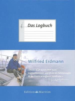 Cover for Wilfried Erdmann · Das Logbuch (Hardcover Book) (2013)