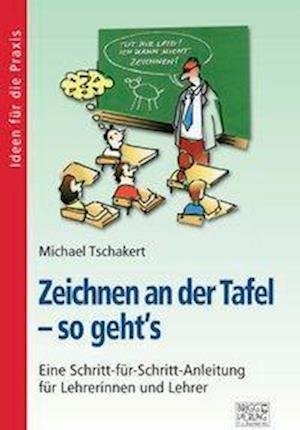 Cover for Tschakert · Zeichnen an der Tafel - so ge (Bog)