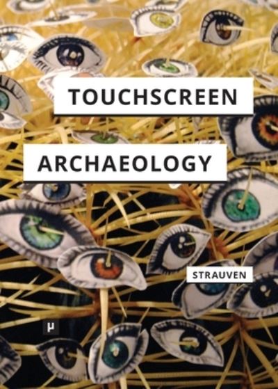 Cover for Wanda Strauven · Touchscreen Archaeology (Paperback Book) (2021)