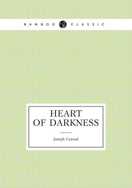 Heart of Darkness - Joseph Conrad - Books - Book on Demand Ltd. - 9785519488860 - June 29, 2015