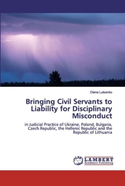 Bringing Civil Servants to Lia - Lutsenko - Libros -  - 9786200101860 - 22 de mayo de 2019