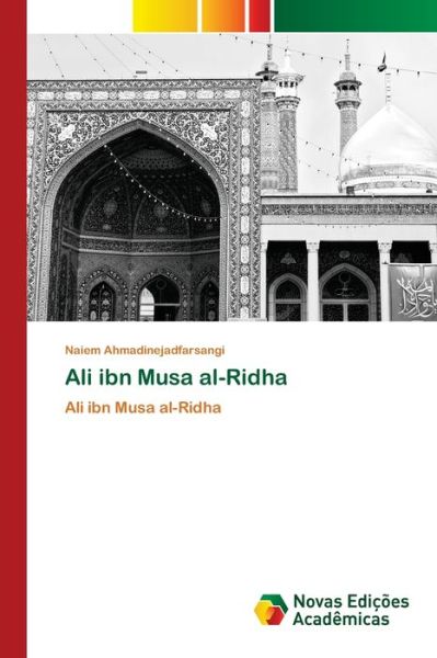 Cover for Ahmadinejadfarsangi · Ali ibn Musa al-Rid (Book) (2020)