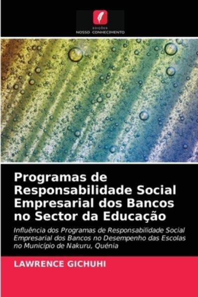 Cover for Lawrence Gichuhi · Programas de Responsabilidade Social Empresarial dos Bancos no Sector da Educacao (Paperback Book) (2020)