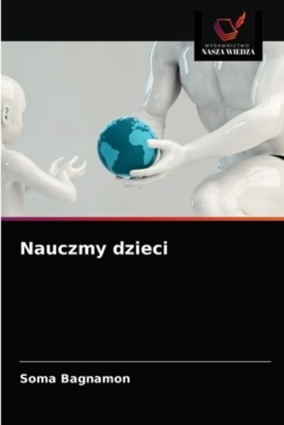 Cover for Soma Bagnamon · Nauczmy dzieci (Taschenbuch) (2021)