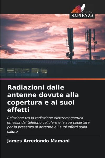 Cover for James Arredondo Mamani · Radiazioni dalle antenne dovute alla copertura e ai suoi effetti (Paperback Book) (2021)