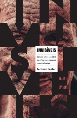 Invisiveis - Terence Lester - Books - Editora Mundo Cristao - 9786586027860 - July 2, 2021
