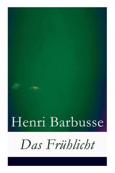 Cover for Henri Barbusse · Das Fr hlicht (Paperback Book) (2017)
