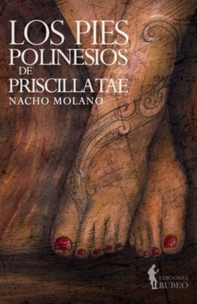 Cover for Nacho Molano · Los pies polinesios de Priscilla Tae (Paperback Book) (2021)