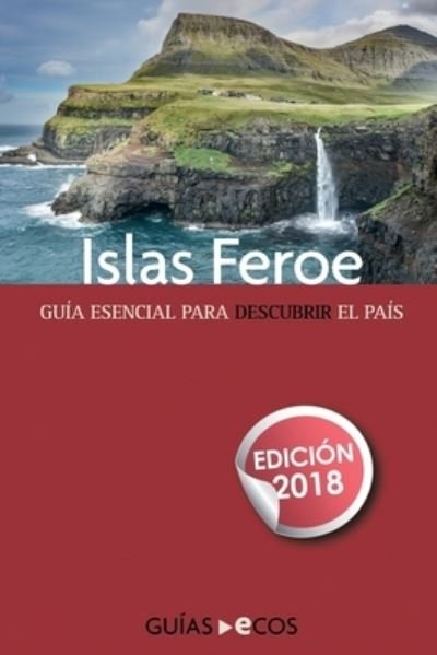 Islas Feroe - Txerra Cirbián - Boeken - Ecos Travel Books - 9788415563860 - 8 mei 2019