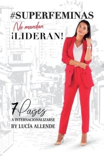 Cover for Lucia Allende · #SUPERFEMINAS..no mandan. Lideran! (Paperback Bog) (2019)