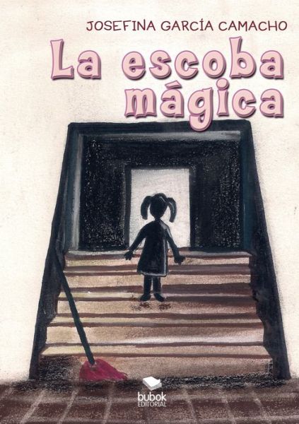 Cover for Josefina García Camacho · La escoba magica (Paperback Book) (2019)