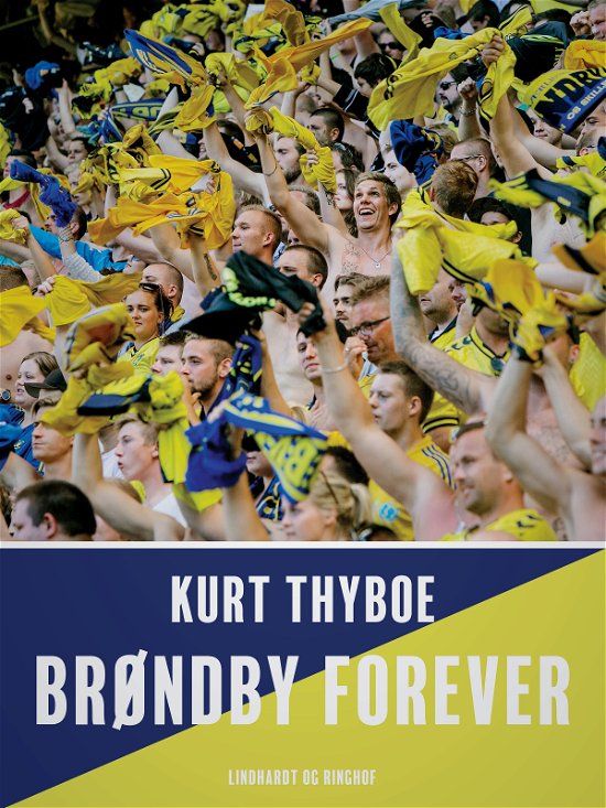 Cover for Kurt Thyboe · Brøndby forever (Sewn Spine Book) [2.º edición] (2017)